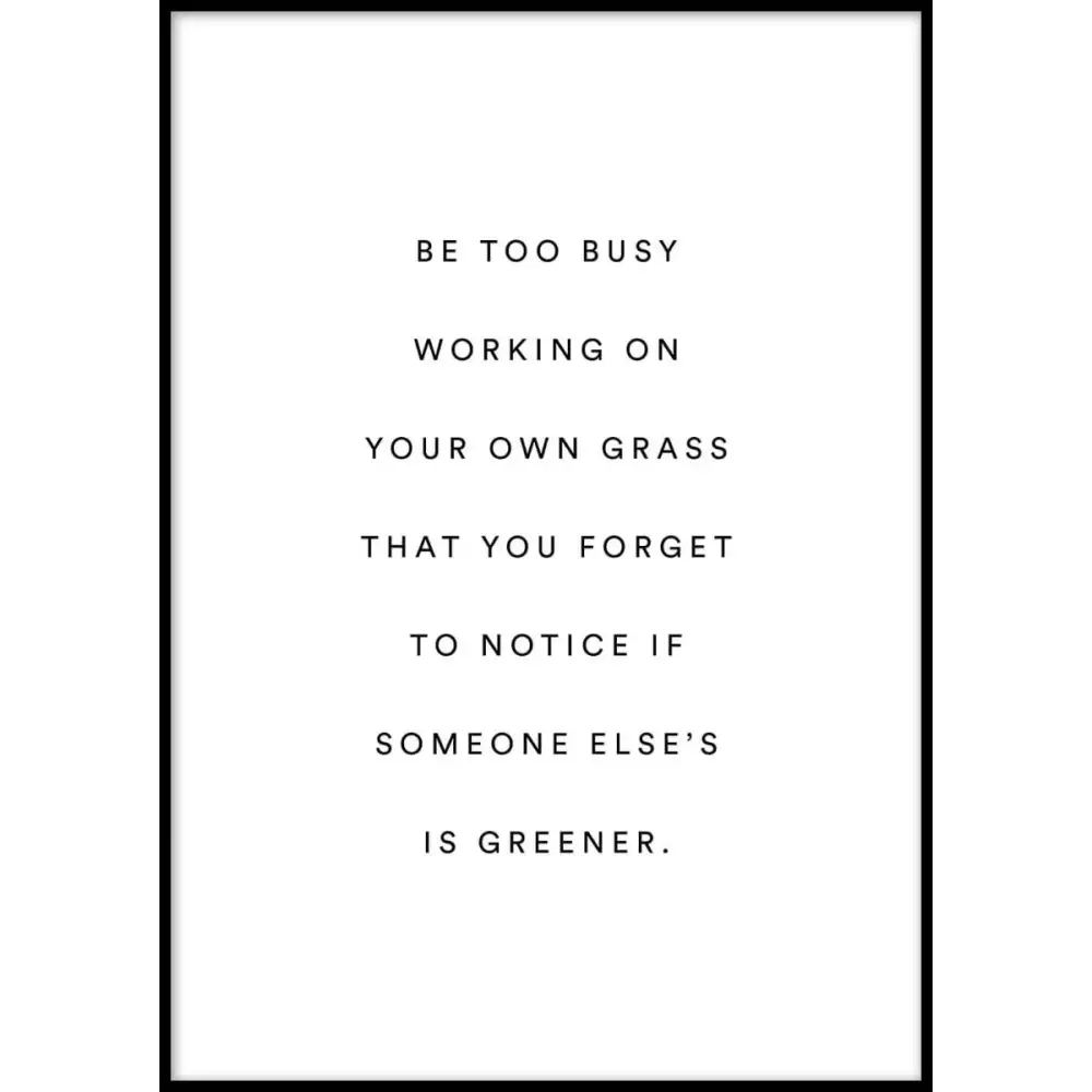 Your Own Grass Poster